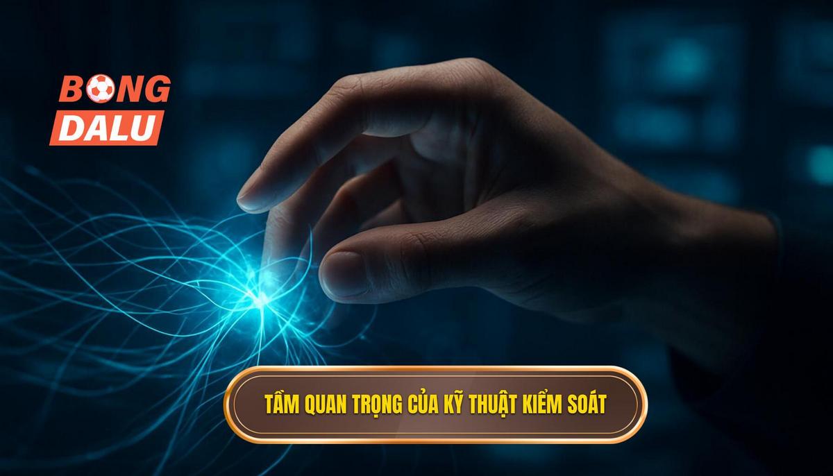 Tầm Quan Trọng Tuyệt Đối Của Kỹ Thuật Kiểm Soát Bóng Trong Không Gian Hẹp