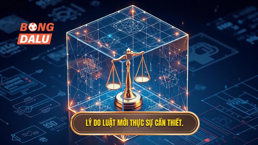 2. Lý do luật mới thực sự cần thiết.