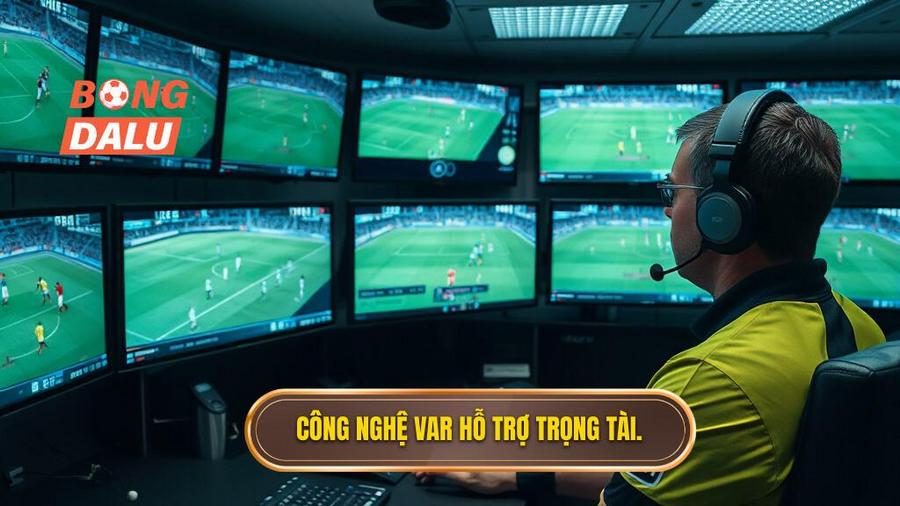 3. Công nghệ VAR hỗ trợ trọng tài.