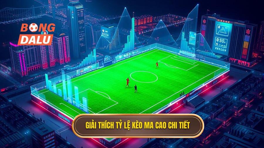 1. Tỷ lệ kèo Ma Cao là gì? Hiểu đúng bản chất để chiến thắng